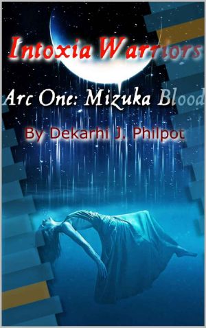 [Mizuka Blood 01] • Intoxia Warriors - Mizuka Blood (Book One)